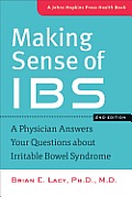 Making Sense of Ibs A Physician Answers Your Questions about Irritable Bowel Syndrome