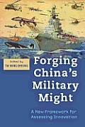 Forging China's Military Might: A New Framework for Assessing Innovation