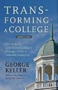 Transforming A College The Story Of A Little Known Colleges Strategic Climb To National Distinction