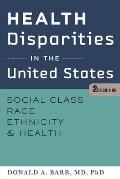 Health Disparities In The United States Social Class Race Ethnicity & Health