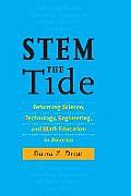 Stem The Tide Reforming Science Technology Engineering & Math Education In America
