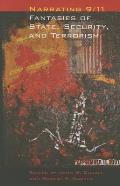 Narrating 9 1 1 Fantasies of State Security & Terrorism