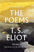 The Poems of T. S. Eliot: Practical Cats and Further Verses