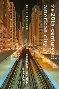 Twentieth Century American City Problem Promise & Reality