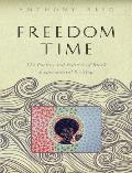 Freedom Time The Poetics & Politics of Black Experimental Writing