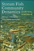 Stream Fish Community Dynamics: A Critical Synthesis