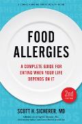Food Allergies A Complete Guide for Eating When Your Life Depends on It