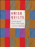 Amish Quilts Crafting an American Icon