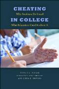 Cheating in College: Why Students Do It and What Educators Can Do about It