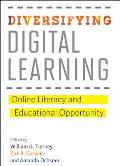 Diversifying Digital Learning: Online Literacy and Educational Opportunity