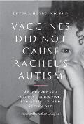 Vaccines Did Not Cause Rachels Autism My Journey as a Vaccine Scientist Pediatrician & Autism Dad
