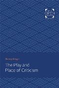 The Play and Place of Criticism