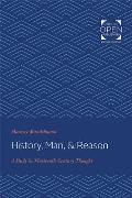 History, Man, & Reason: A Study in Nineteenth-Century Thought