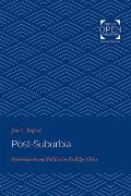 Post-Suburbia: Government and Politics in the Edge Cities
