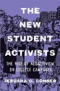 The New Student Activists: The Rise of Neoactivism on College Campuses