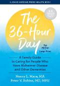 The 36-Hour Day: A Family Guide to Caring for People Who Have Alzheimer Disease and Other Dementias