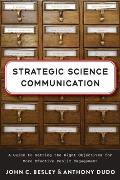 Strategic Science Communication: A Guide to Setting the Right Objectives for More Effective Public Engagement
