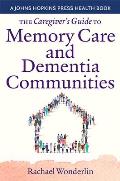 Caregivers Guide to Memory Care & Dementia Communities