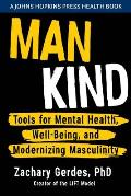 Man Kind Tools for Mental Health Well Being & Modernizing Masculinity