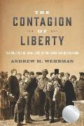 Contagion of Liberty The Politics of Smallpox in the American Revolution