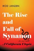 Rise and Fall of Synanon: A California Utopia