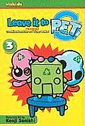 Leave It to Pet!, Vol. 3: Sonishi, Kenji: Trade Paperback