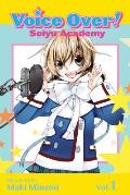Voice Over!: Seiyu Academy, Vol. 1