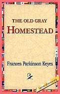 The Old Gray Homestead