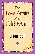 The Love Affairs of an Old Maid