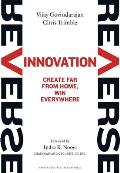 Reverse Innovation Create Far from Home Win Everywhere