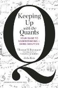 Keeping Up with the Quants Your Guide to Understanding & Using Analytics