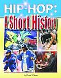 Hip Hop A Short History