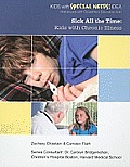 Sick All the Time: Kids with Chronic Illness (Kids with Special Needs: Idea (Individuals with Disabilities)