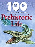 100 Things You Should Know about Prehistoric Life