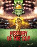 History of the Cup The Road to the Worlds Most Popular Cup