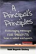 A Principal's Principles: Encouraging Messages for Parents from a Noted Mechanech