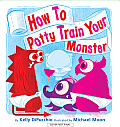 How To Potty Train Your Monster