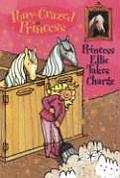 Pony Crazed Princess 07 Princess Ellie Takes Charge