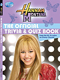 Hannah Montana the Official Trivia & Quiz Book