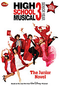 Disney High School Musical 3 Senior Year The Junior Novel