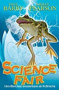 Science Fair A Story of Mystery Danger International Suspense & a Very Nervous Frog