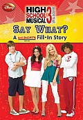 High School Musical 3 Say What A Wildcats Fill In Story
