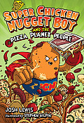 Super Chicken Nugget Boy 03 & the Pizza Planet People