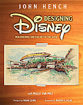 Designing Disney Imagineering & the Art of the Show