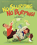 No Slurping No Burping A Tale of Table Manners