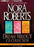 Nora Roberts Dream Trilogy CD Collection Daring to Dream Holding the Dream Finding the Dream