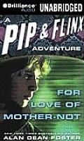 For Love of Mother Not A Pip & Flinx Adventure