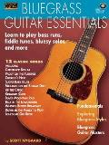 Bluegrass Guitar Essentials: Learn to Play Bass Runs, Fiddle Tunes, Bluesy Solos, and More