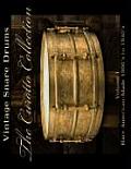 Vintage Snare Drums The Curotto Collection Volume 1 Rare American Made 1900s to 1940s