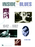 Inside the Blues 1942 1982 Four Decades of the Greatest Electric Blues Guitarists With CD